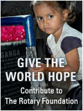Contribute to the Rotary Foundation to end  Polio